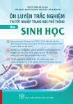 ÔN LUYỆN TRẮC NGHIỆM THI TỐT NGHIỆP THPT NĂM 2025 MÔN SINH HỌC (Theo Chương trình giáo dục phổ thông 2018)